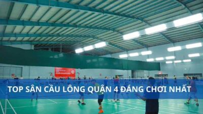 Những lưu ý khi lựa chọn sân cầu lông quận 4